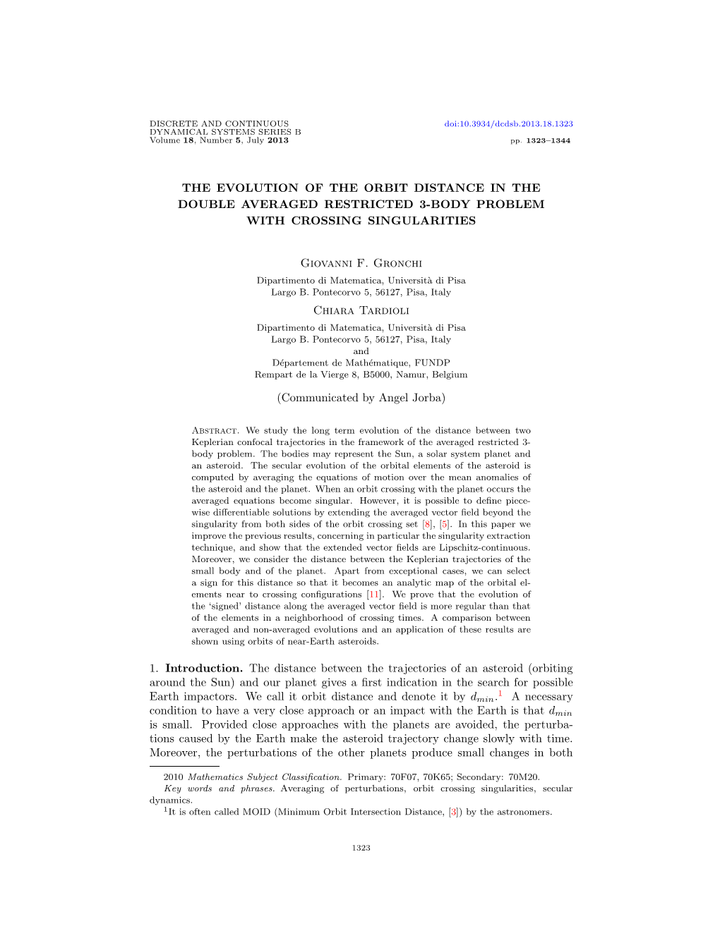 The Evolution of the Orbit Distance in the Double Averaged Restricted 3-Body Problem with Crossing Singularities