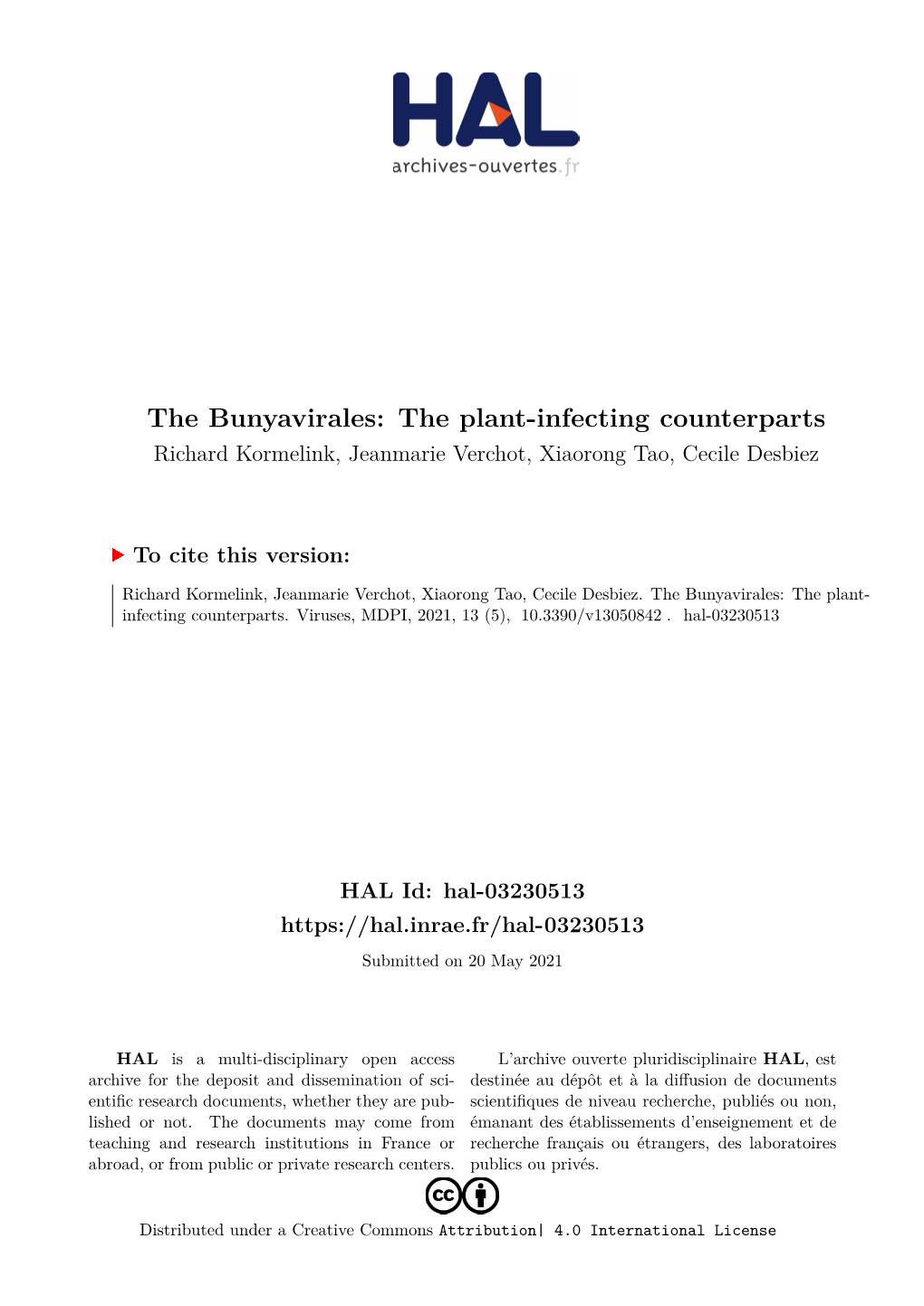 The Bunyavirales: the Plant-Infecting Counterparts Richard Kormelink, Jeanmarie Verchot, Xiaorong Tao, Cecile Desbiez