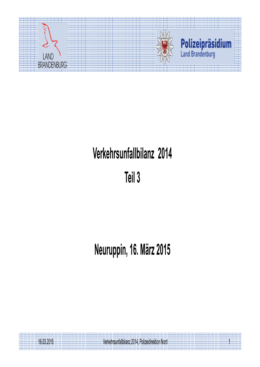 Linkverkehrsunfallbilanz PD Nord 2014 Teil 3