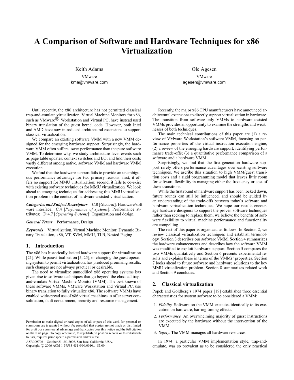 A Comparison of Software and Hardware Techniques for X86 Virtualization