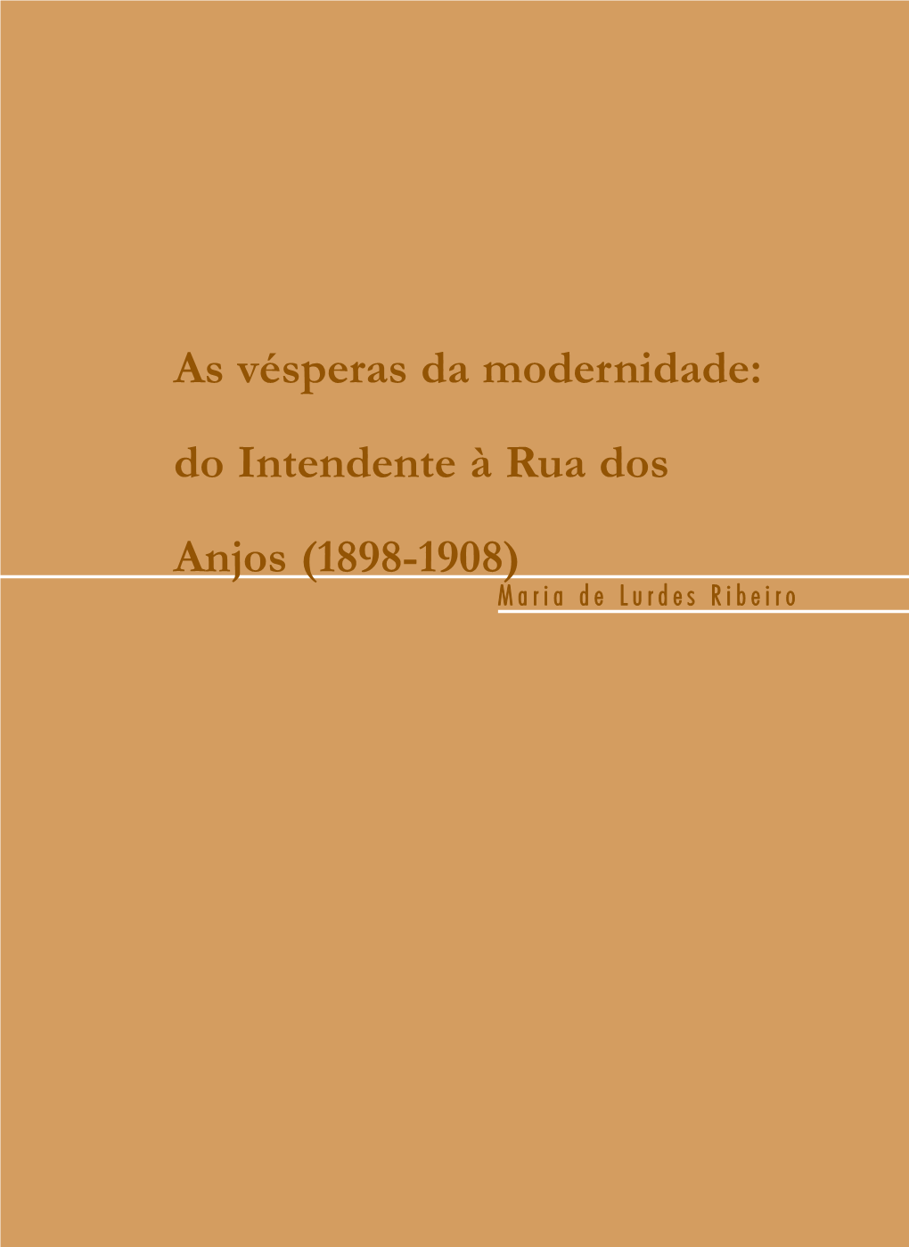 Do Intendente À Rua Dos Anjos (1898-1908) M a R I a D E L U R D E S R I B E I R O MIOLO2.Qxd 23-02-2011 11:03 Page 105