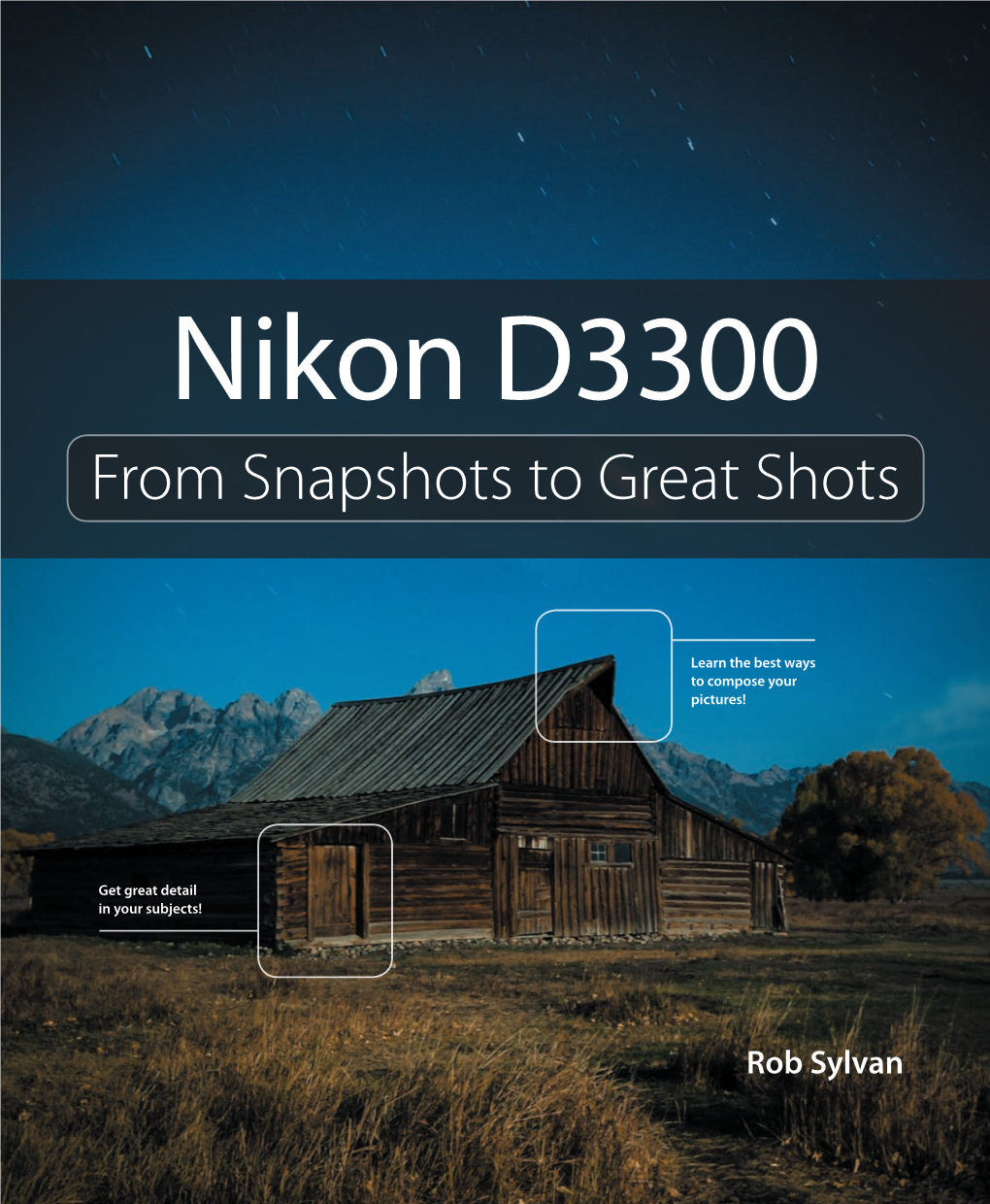 Nikon D3300 D3300 Nikon from Snapshots to Great Shots