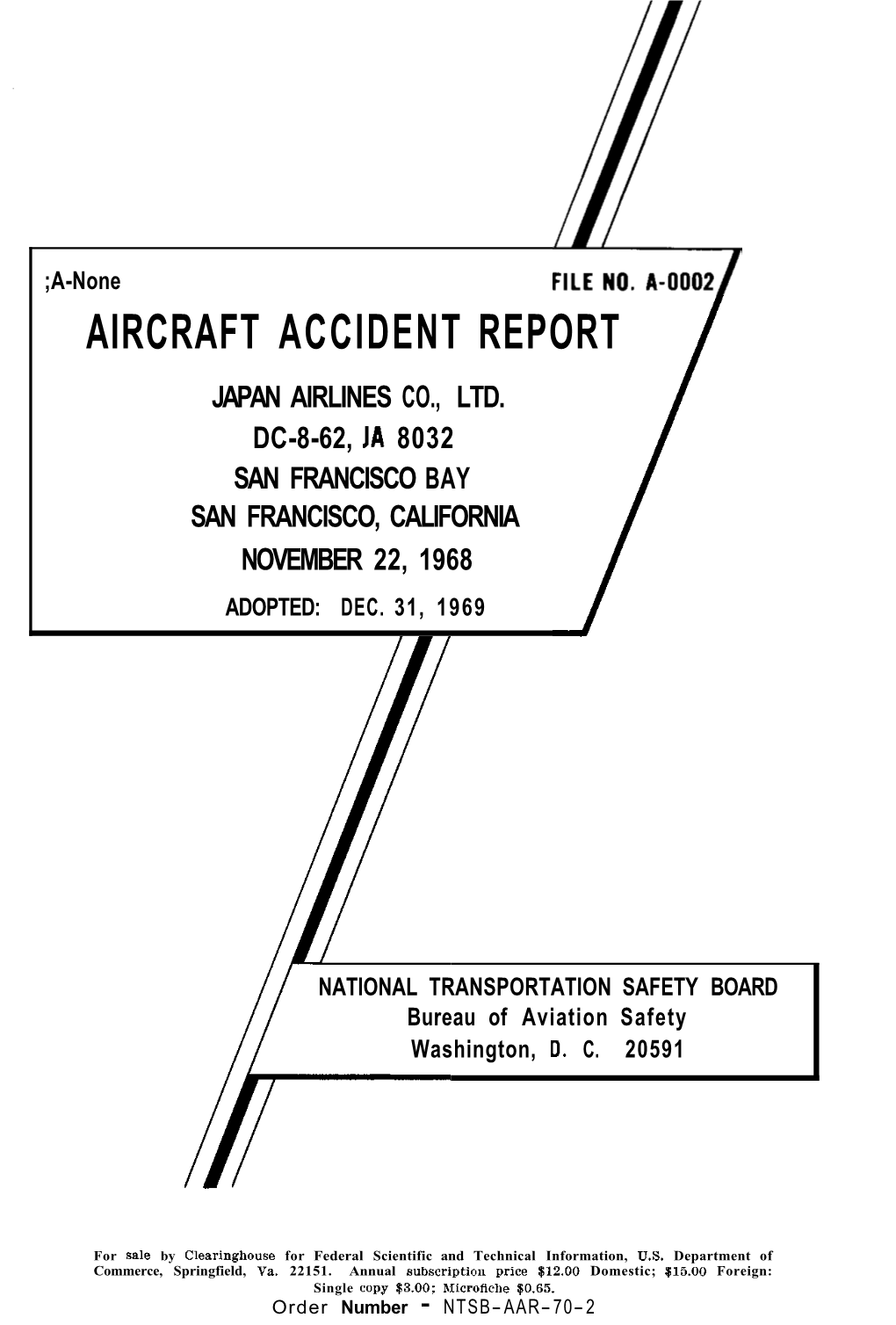 Japan Airlines Co., Ltd. Dc-8-62, Ja 8032 San Francisco Bay San Francisco, California November 22, 1968 Adopted: Dec