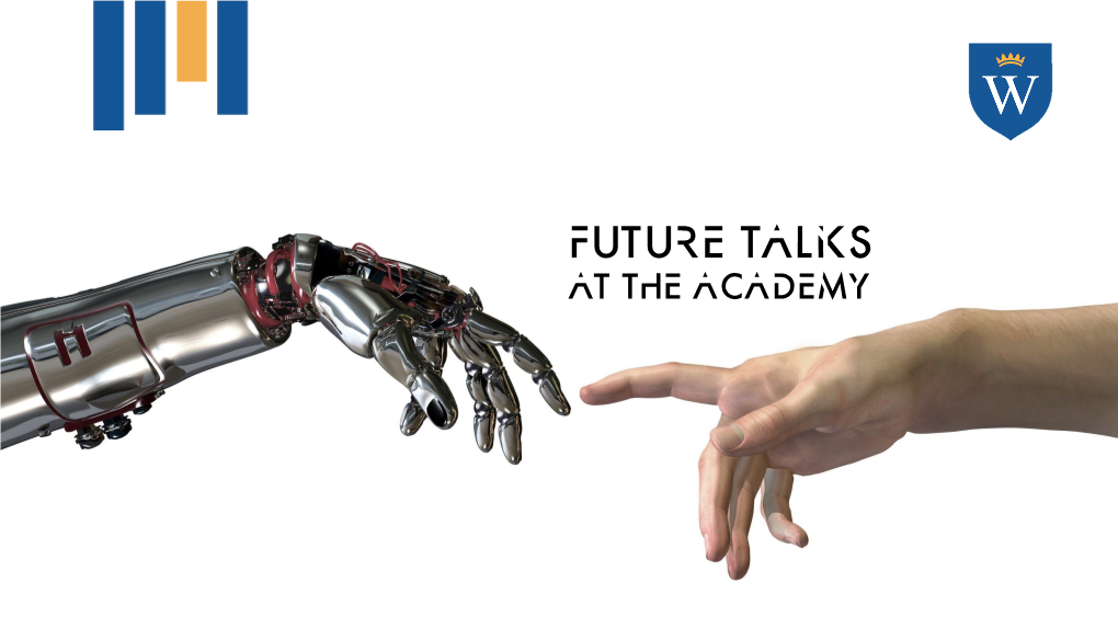 Future Talks at the Academy Future Talks at the Academy