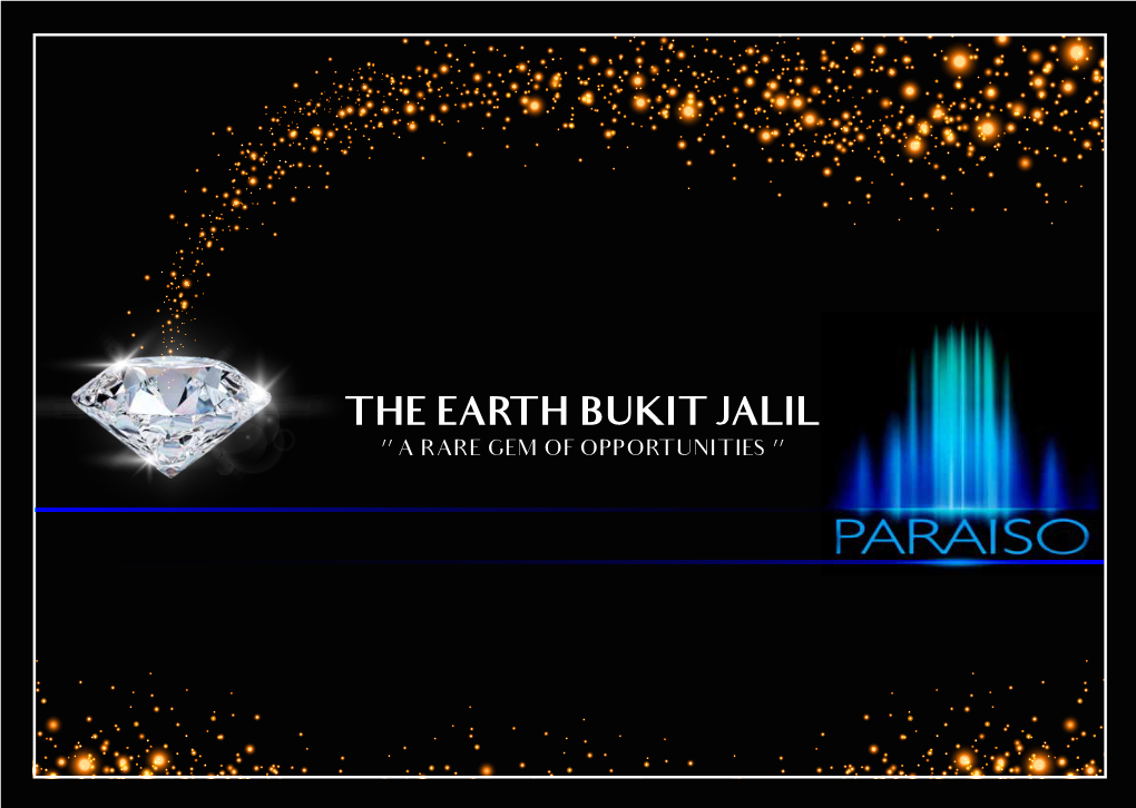 The Earth Bukit Jalil ‘’ a Rare Gem of Opportunities ‘’ Discover a Rare Gem of Opportunities Right at the Heart of Bukit Jalil City, Kuala Lumpur, Malaysia