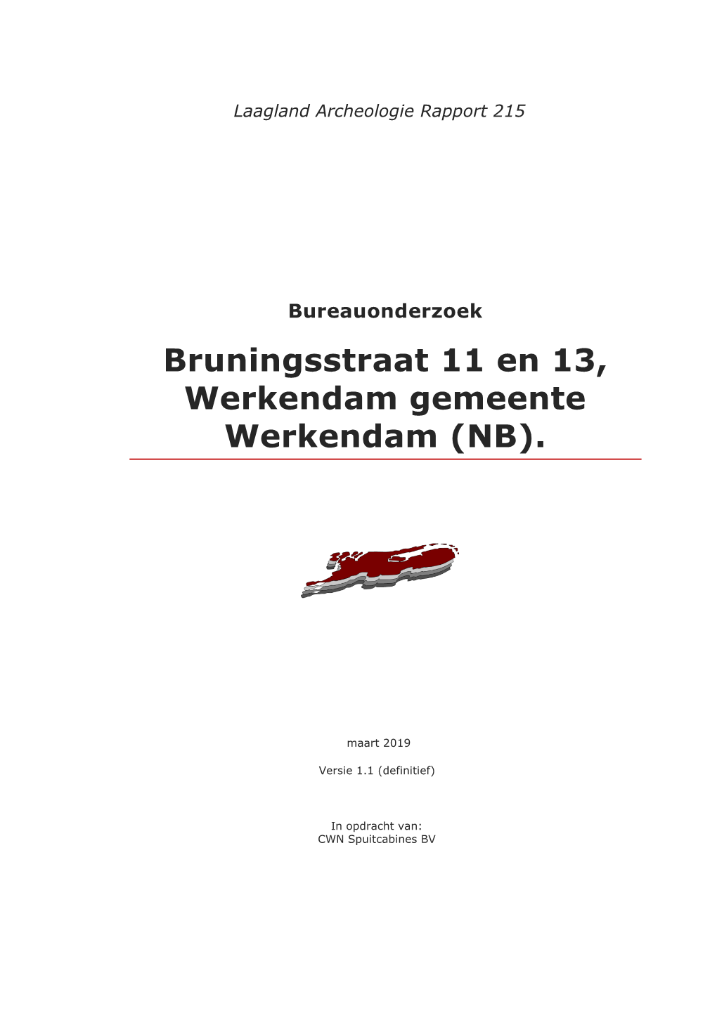 Bruningsstraat 11 En 13, Werkendam Gemeente Werkendam (NB)