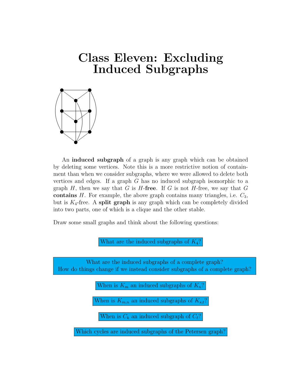 Class Eleven: Excluding Induced Subgraphs