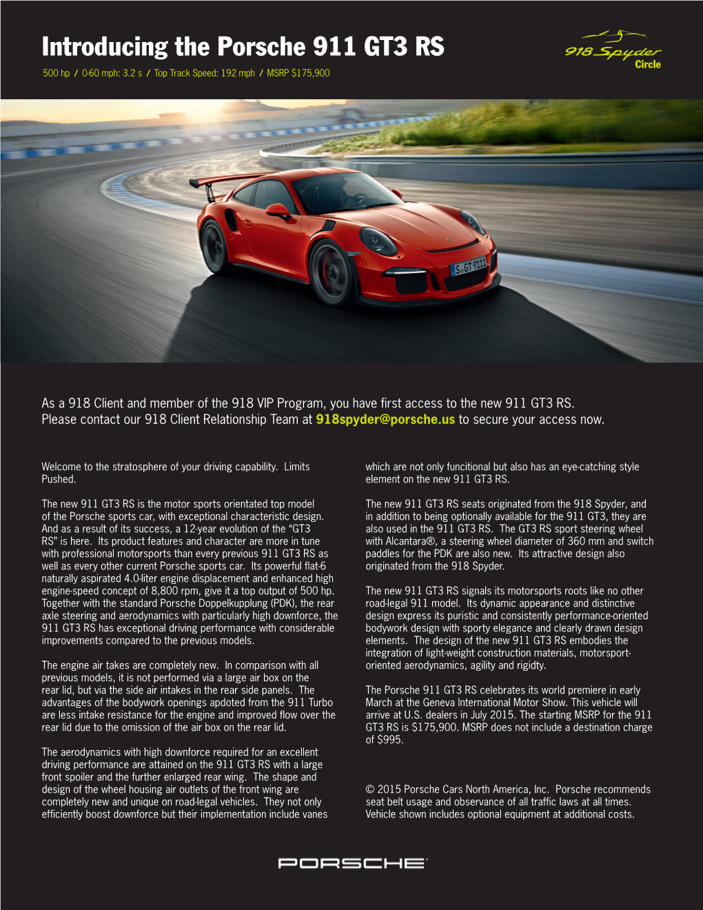 Introducing the Porsche 911 GT3 RS Circle 500 Hp / 0-60 Mph: 3.2 S / Top Track Speed: 192 Mph / MSRP $175,900