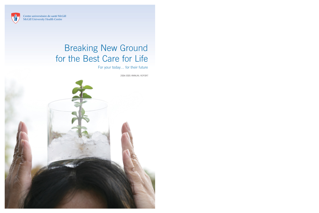Breaking New Ground for the Best Care for Life for Your Today… for Their Future