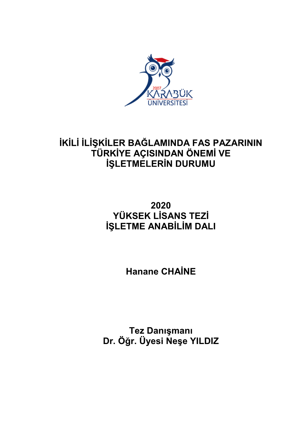 Ġkġlġ Ġlġġkġler Bağlaminda Fas Pazarinin Türkġye Açisindan Önemġ Ve Ġġletmelerġn Durumu