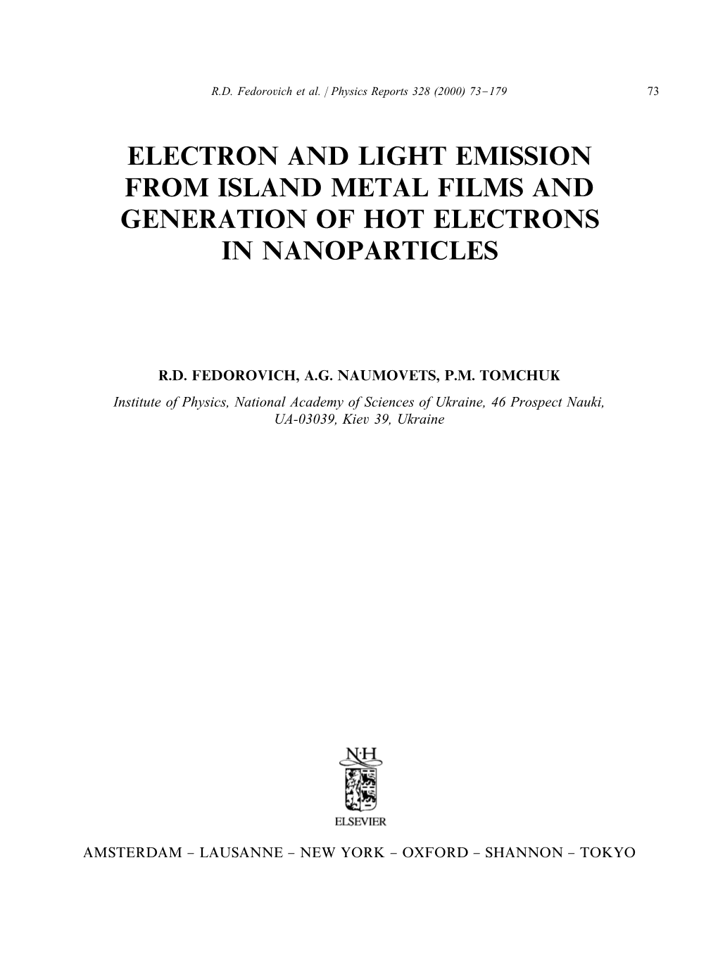 Electron and Light Emission from Island Metal Films and Generation of Hot Electrons in Nanoparticles