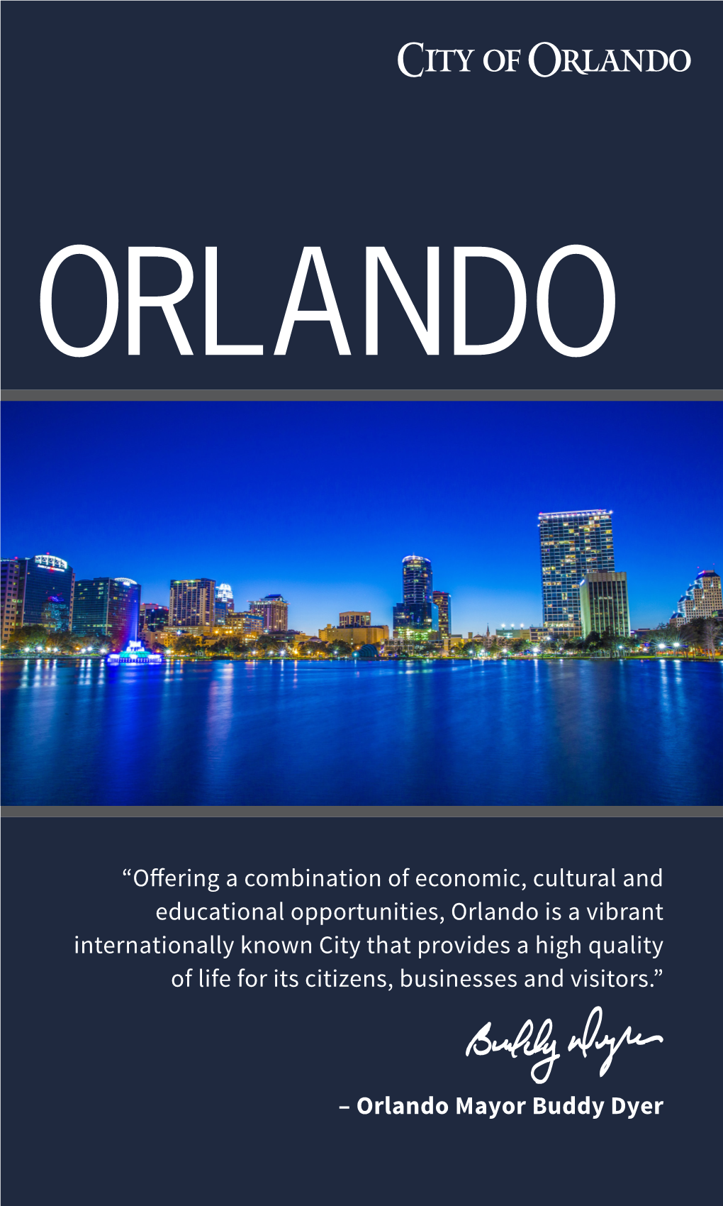 “Offering a Combination of Economic, Cultural and Educational Opportunities, Orlando Is a Vibrant Internationally Known City T