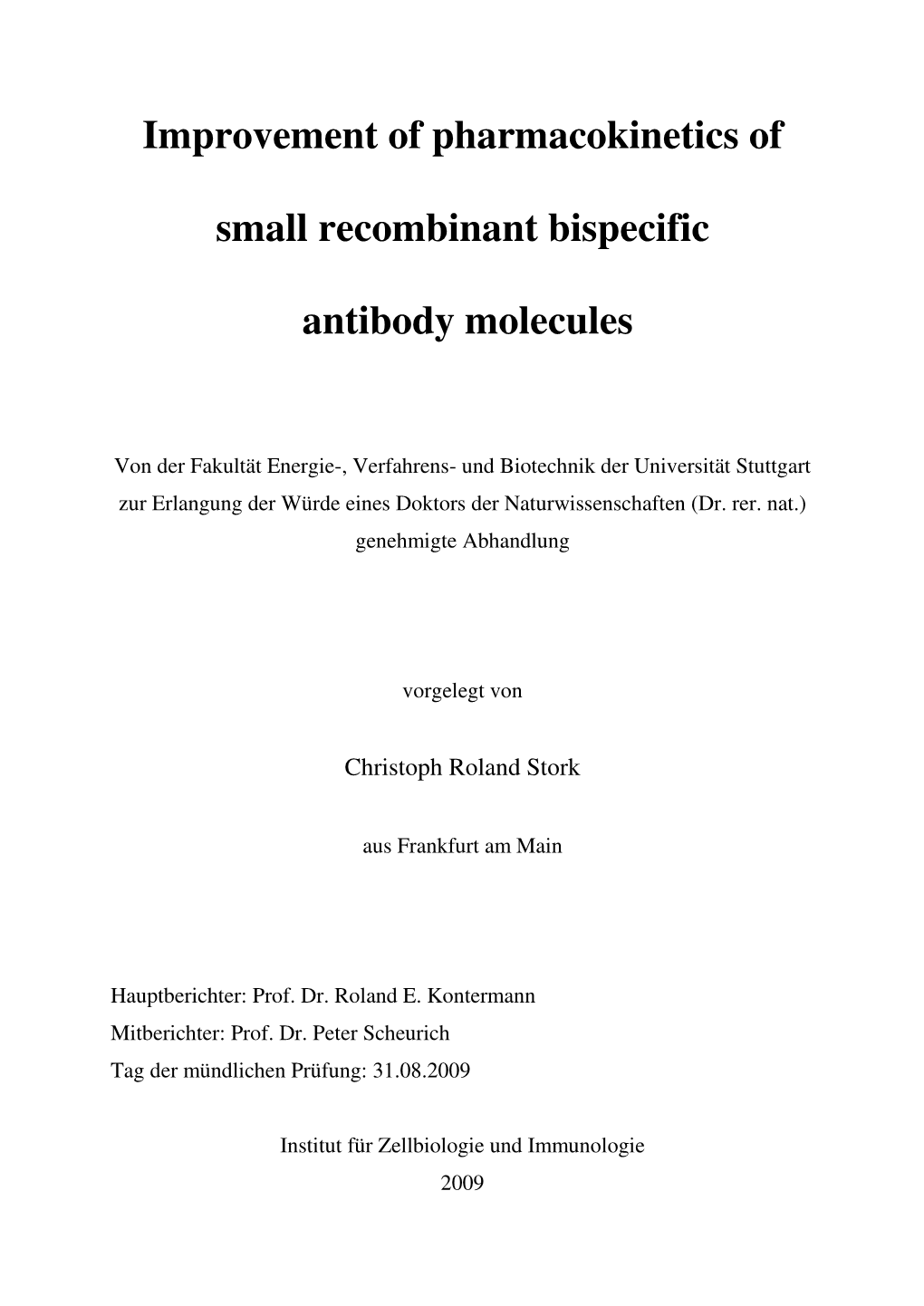 Improvement of Pharmacokinetics of Small Recombinant Bispecific Antibodies