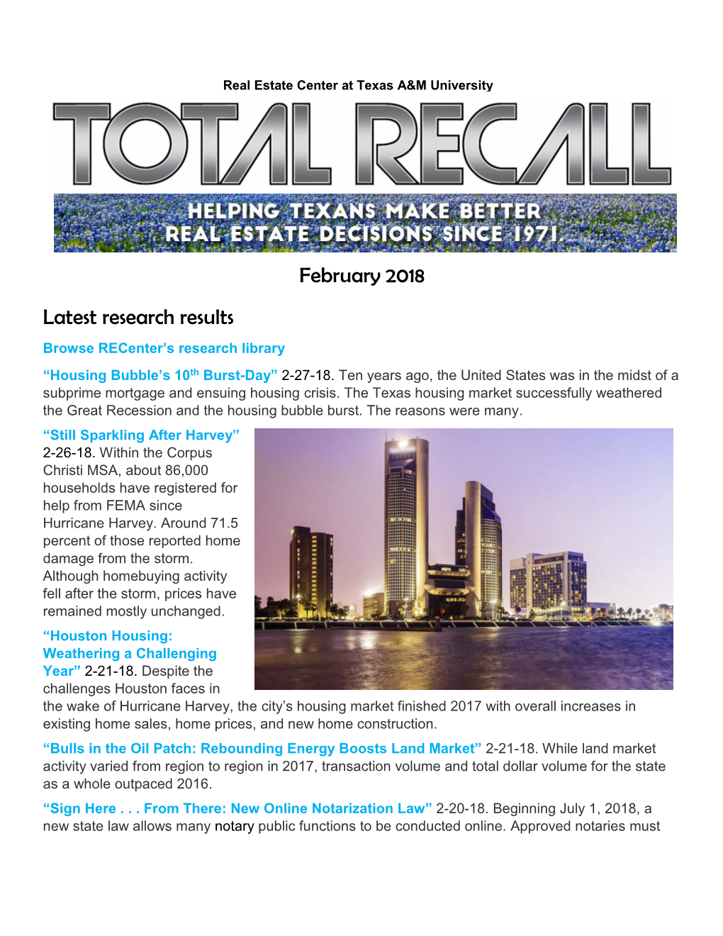 Total Recall with Anyone Interested in Learning More About the Nation’S Largest Publicly Funded Real Estate Research Organization