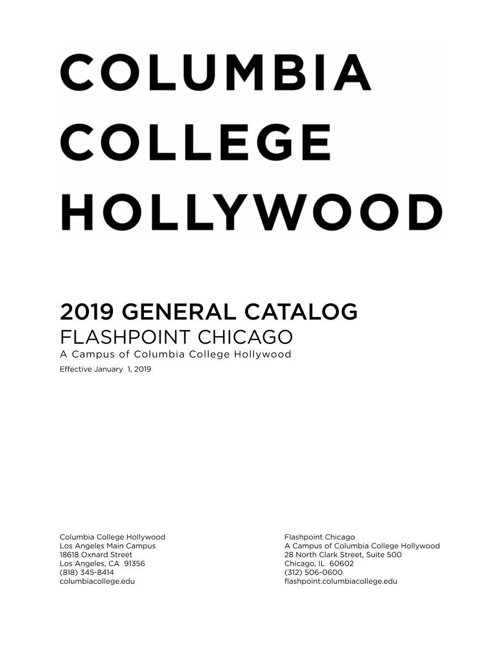 2019 GENERAL CATALOG FLASHPOINT CHICAGO a Campus of Columbia College Hollywood