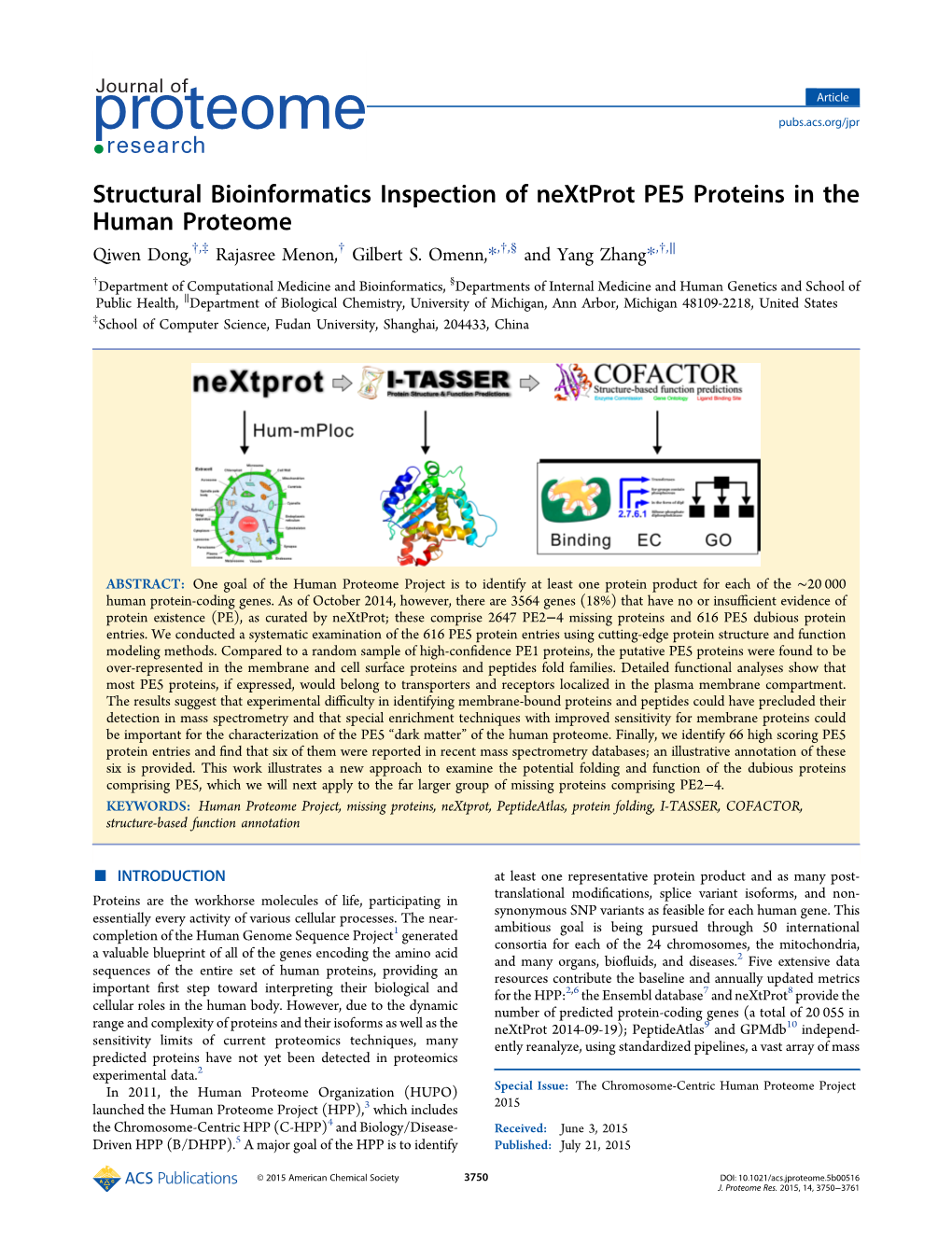 Structural Bioinformatics Inspection of Nextprot PE5 Proteins in the Human Proteome † ‡ † † § † ∥ Qiwen Dong, , Rajasree Menon, Gilbert S