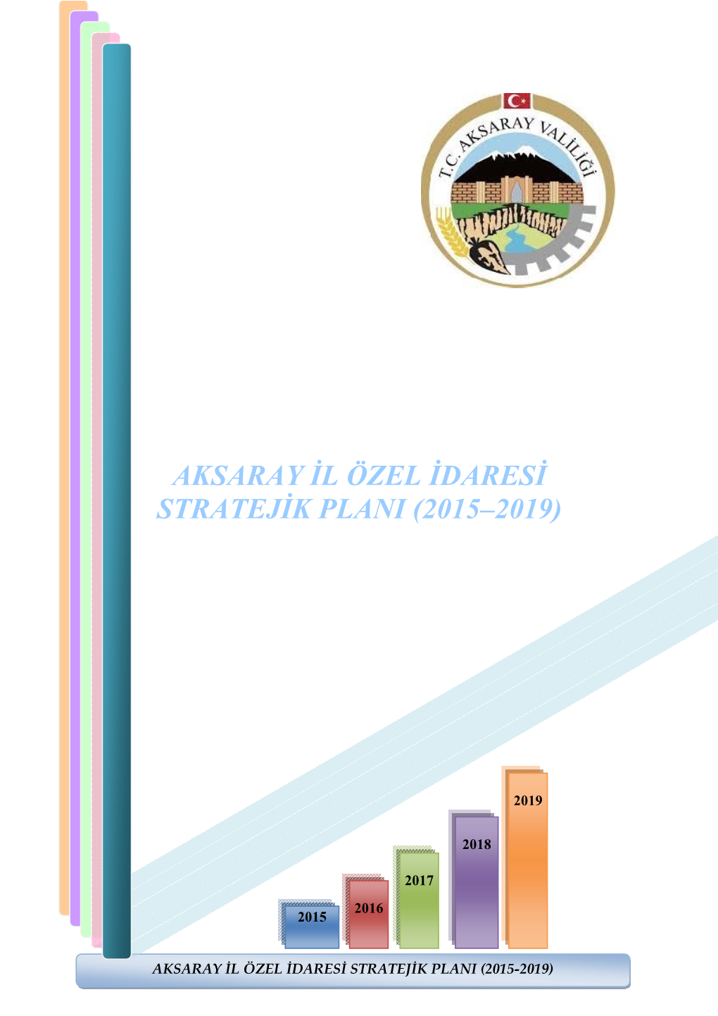 Aksaray Il Özel Idaresi Stratejik Plani (2015–2019)