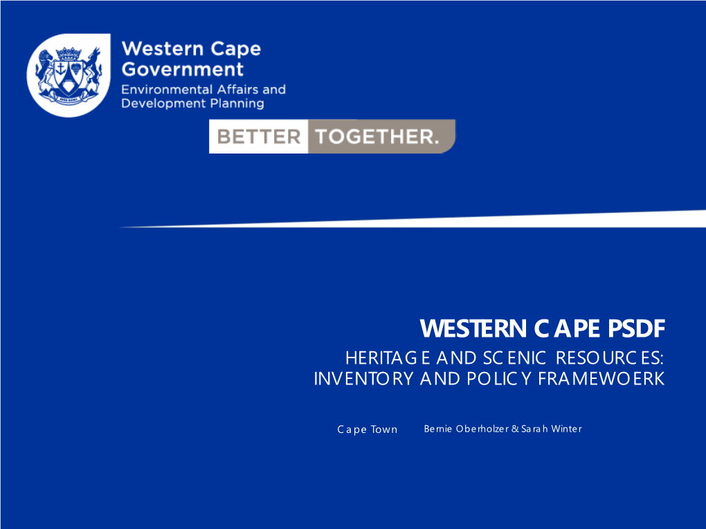 Western Cape Psdf Heritage and Scenic Resources: Inventory and Policy Framewoerk