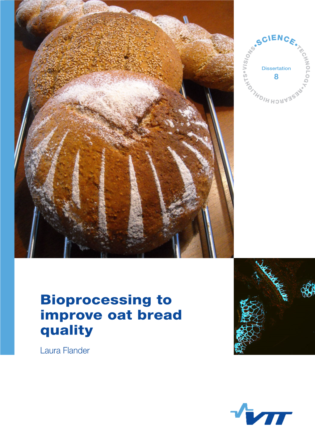 Bioprocessing to Improve Oat Bread Quality Laura Flander