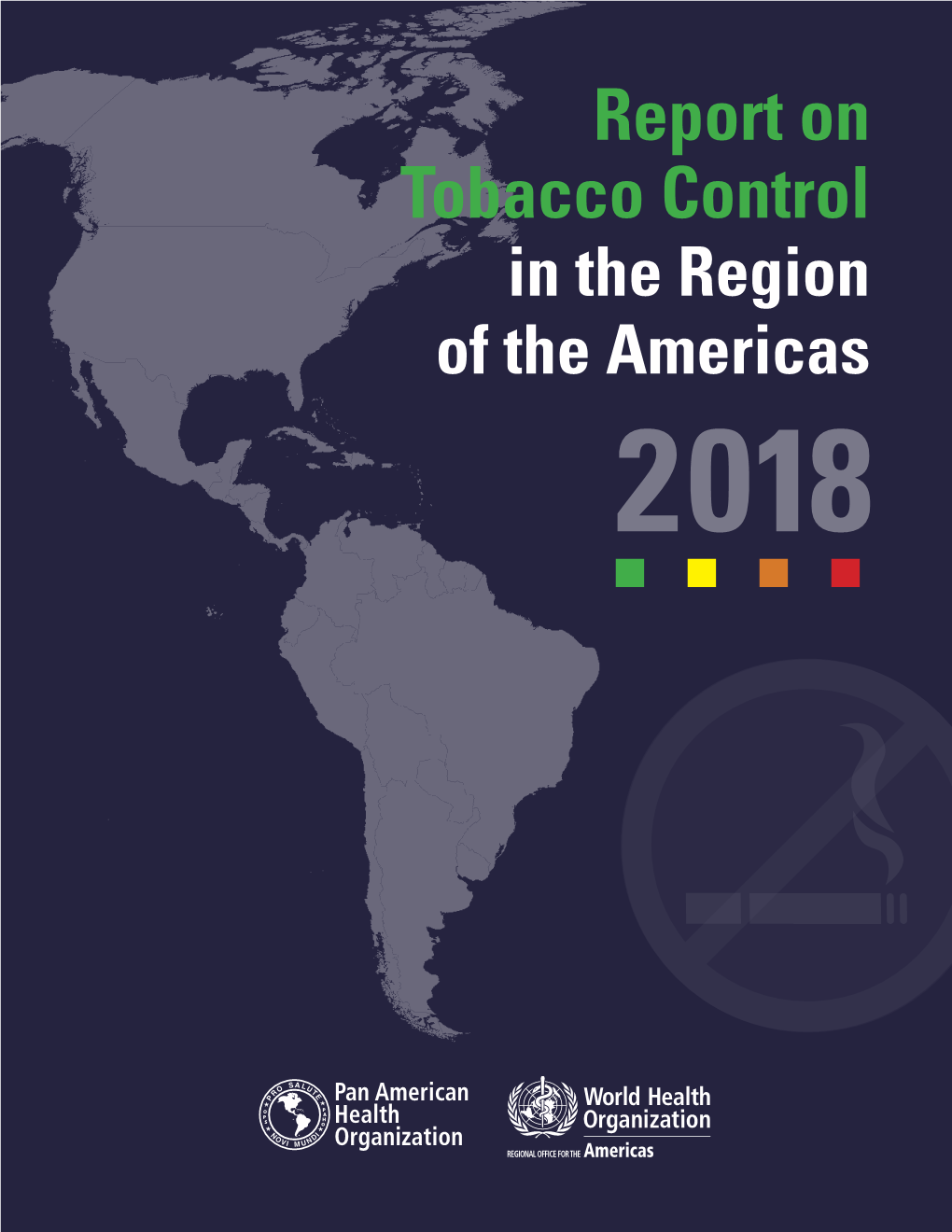 Report on Tobacco Control in the Region of the Americas, 2018 ISBN: 978-92-75-12015-6