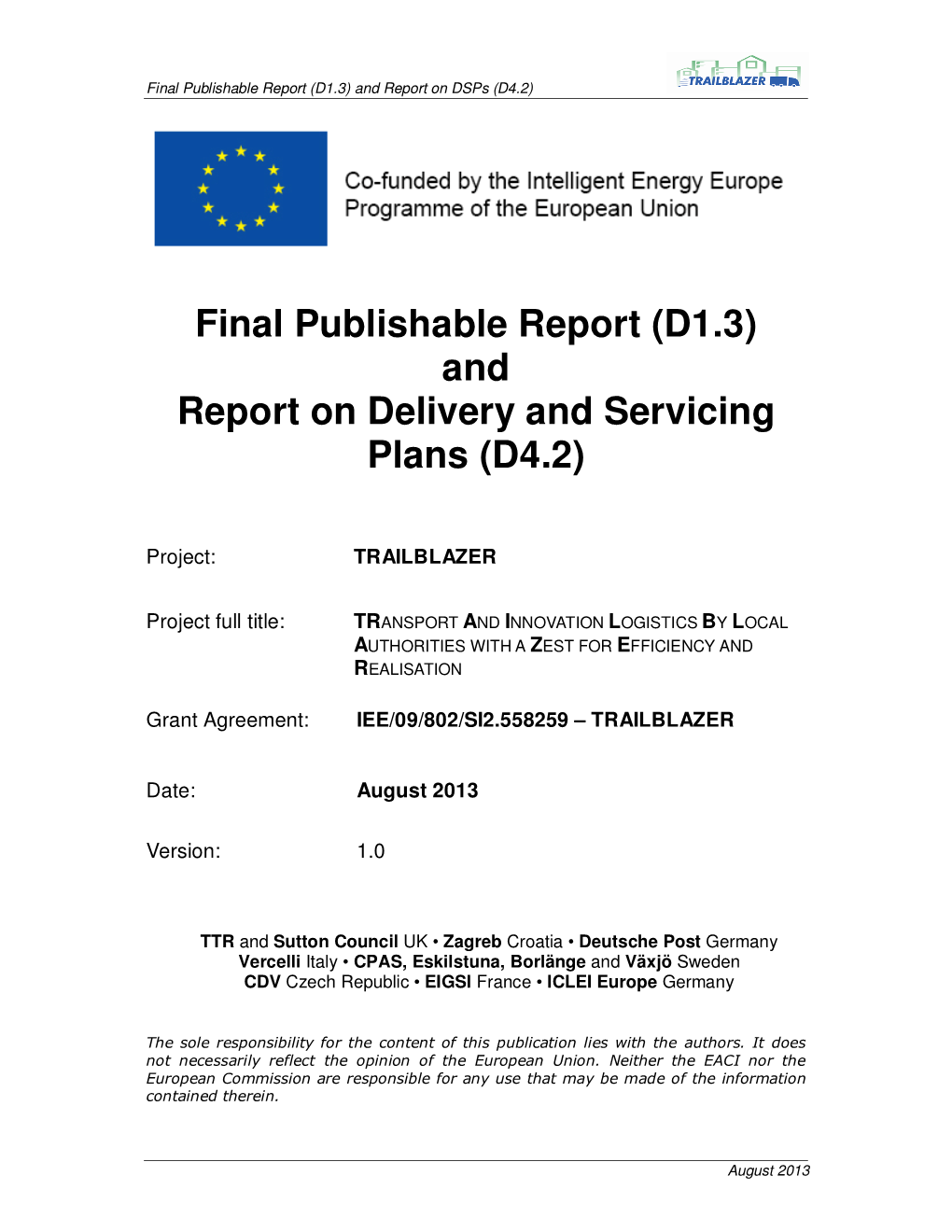 Final Publishable Report (D1.3) and Report on Dsps (D4.2)