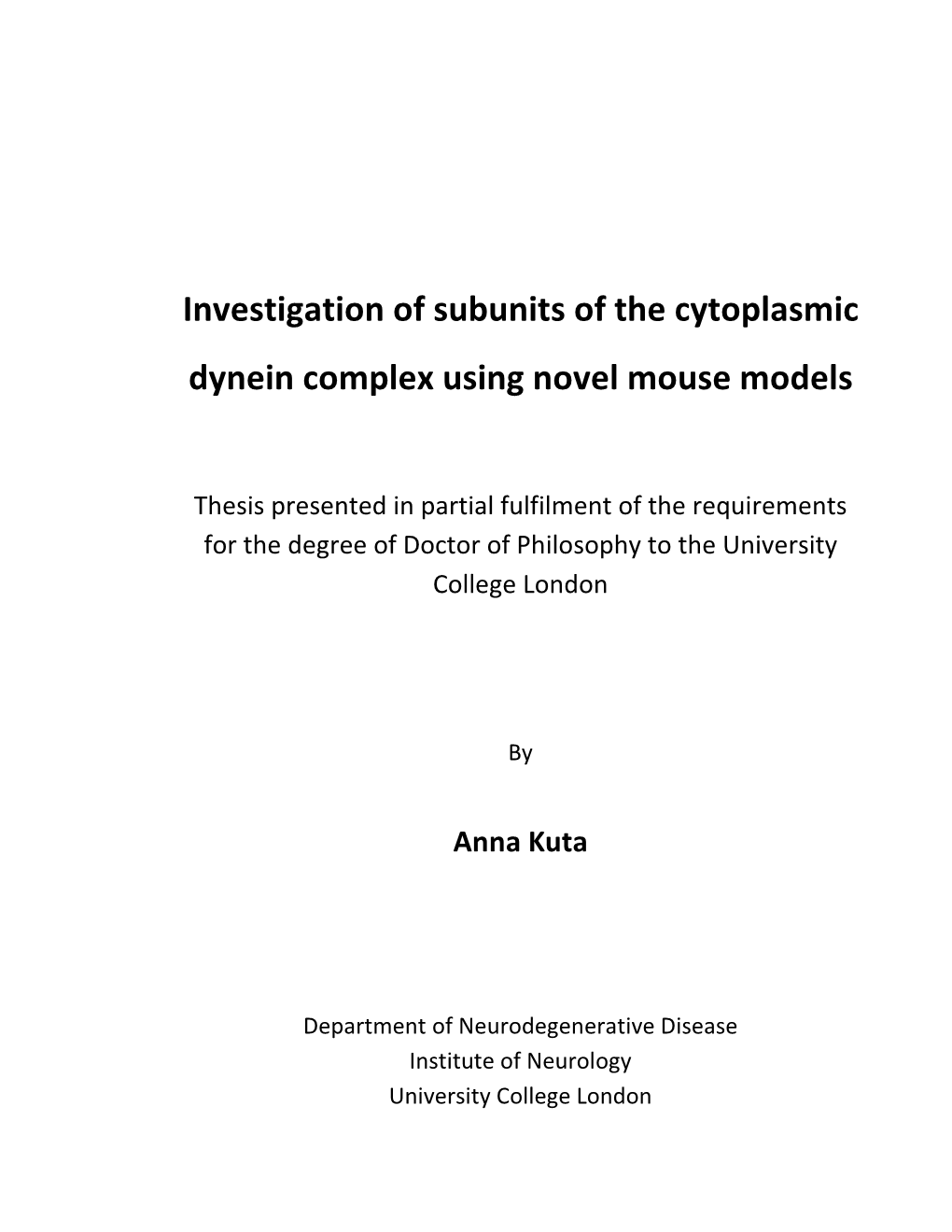 Investigation of Subunits of the Cytoplasmic Dynein Complex Using Novel Mouse Models