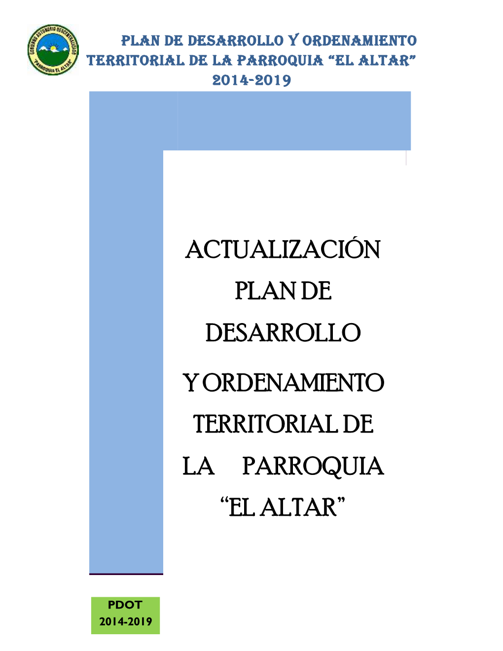 Plan De Desarrollo Y Ordenamiento Territorial De La PARROQUIA “EL ALTAR” 2014-2019