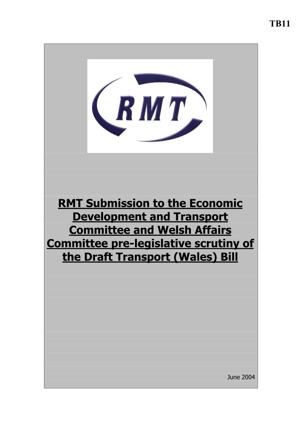 RMT Submission to the Economic Development and Transport Committee and Welsh Affairs Committee Pre-Legislative Scrutiny of the Draft Transport (Wales) Bill