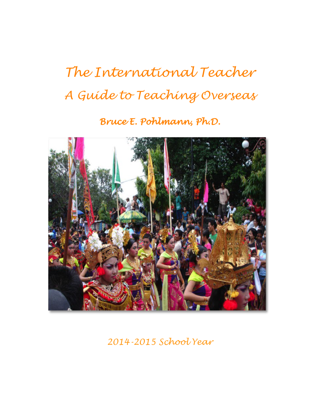 The International Teacher a Guide to Teaching Overseas