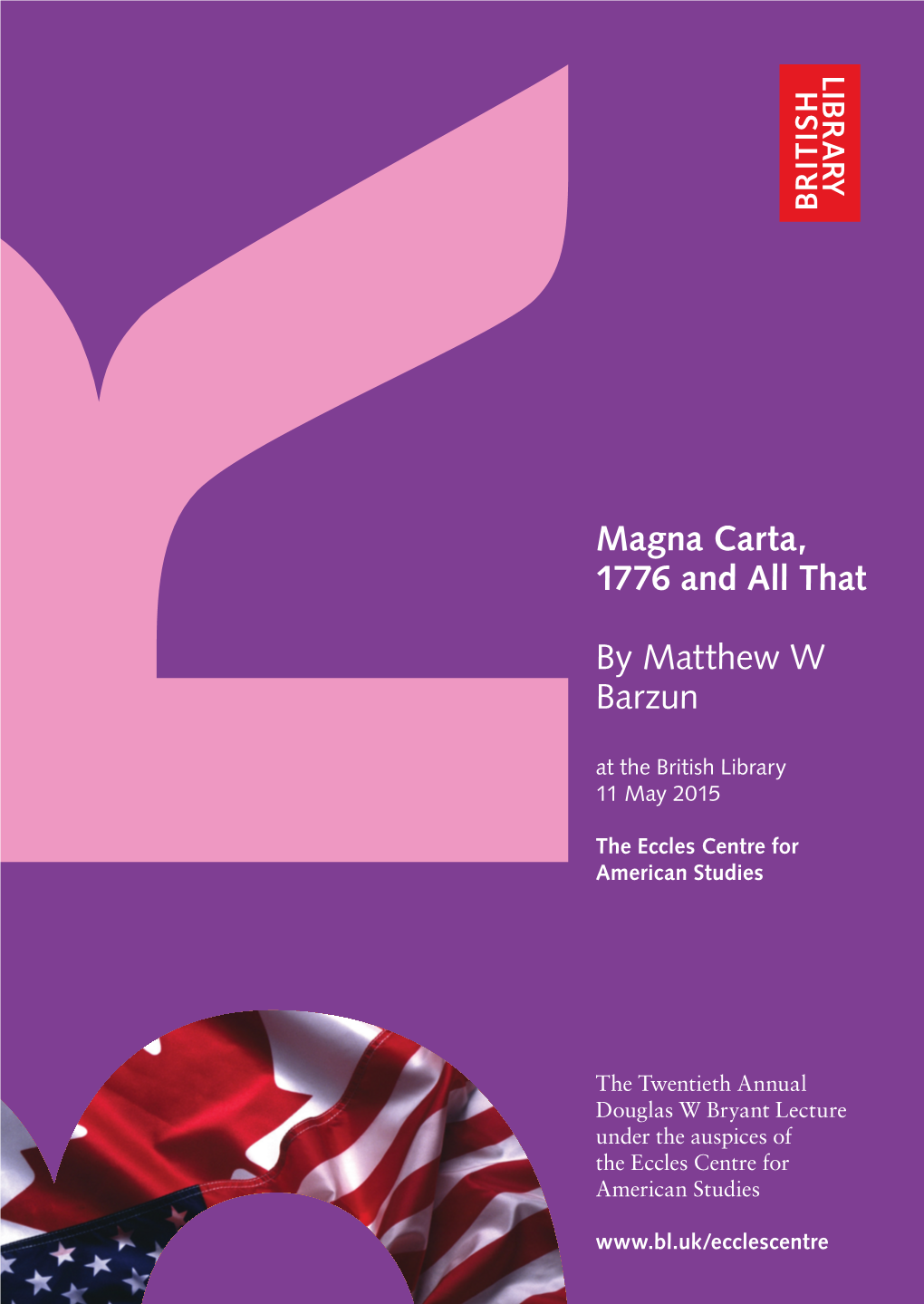 Magna Carta, 1776 and All That by Matthew W Barzun
