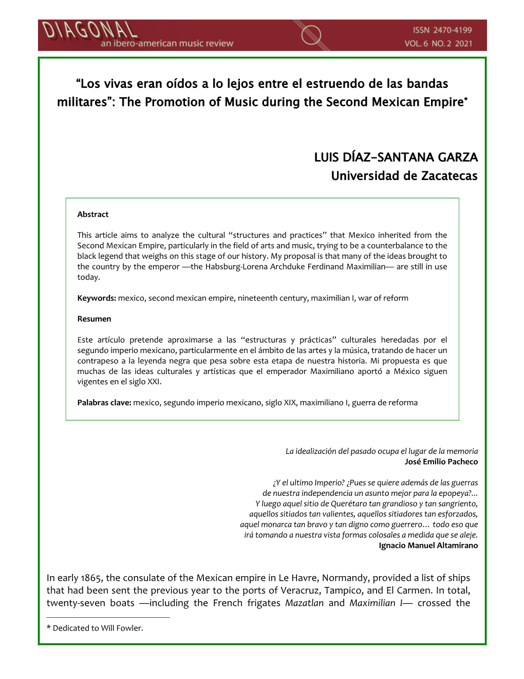 Los Vivas Eran Oídos a Lo Lejos Entre El Estruendo De Las Bandas Militares”: the Promotion of Music During the Second Mexican Empire*