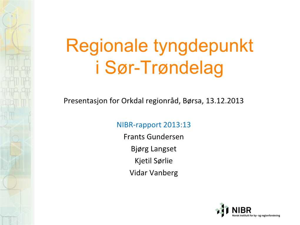 Presentasjon NIBR Skaun 13. Desember