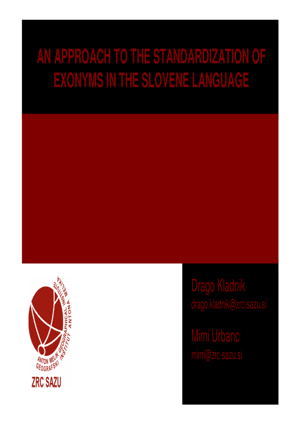 An Approach to the Standardization of Exonyms in the Slovene Language