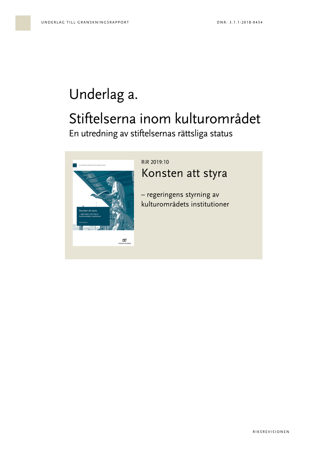 Underlag A. Stiftelserna Inom Kulturområdet En Utredning Av Stiftelsernas Rättsliga Status