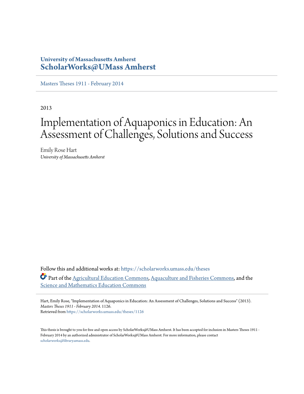 Implementation of Aquaponics in Education: an Assessment of Challenges, Solutions and Success Emily Rose Hart University of Massachusetts Amherst