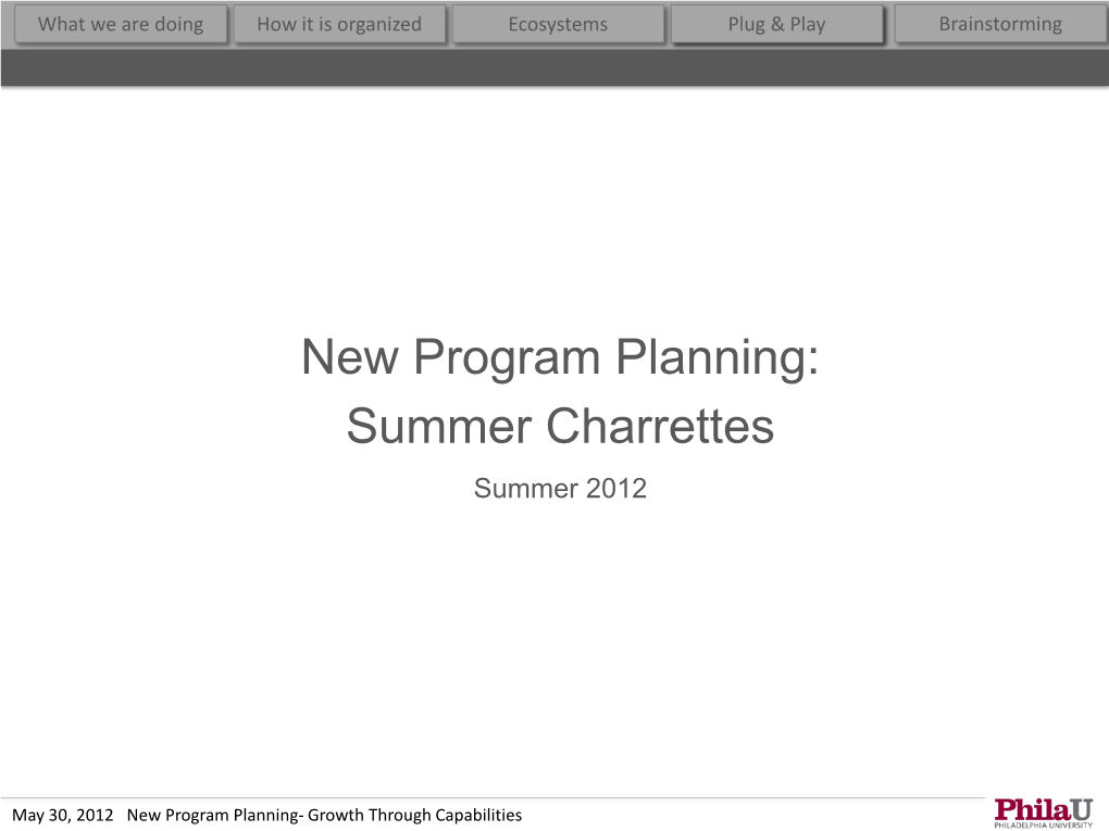New Program Planning: Summer Charrettes Summer 2012