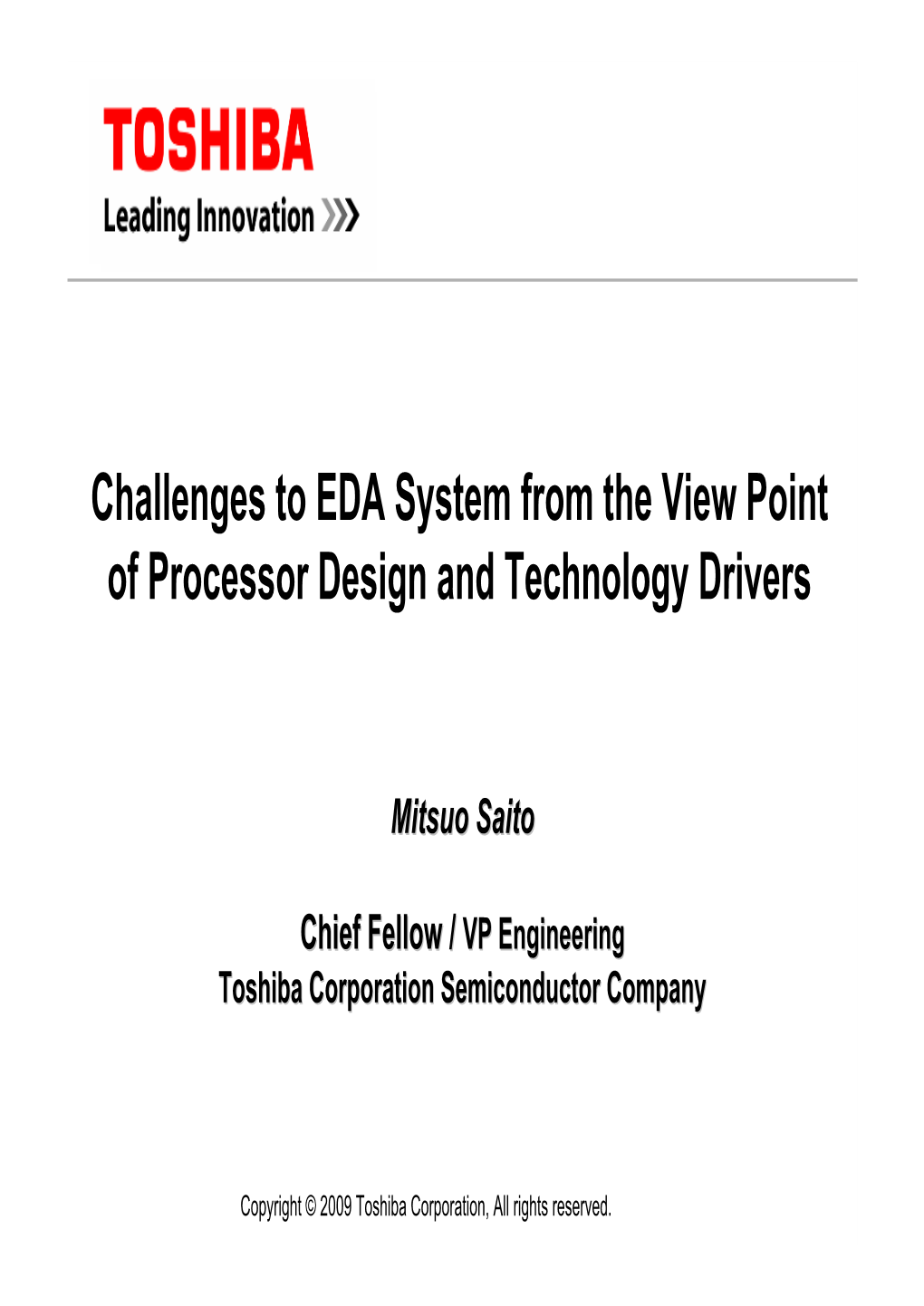 Challenges to EDA System from the View Point of Processor Design and Technology Drivers
