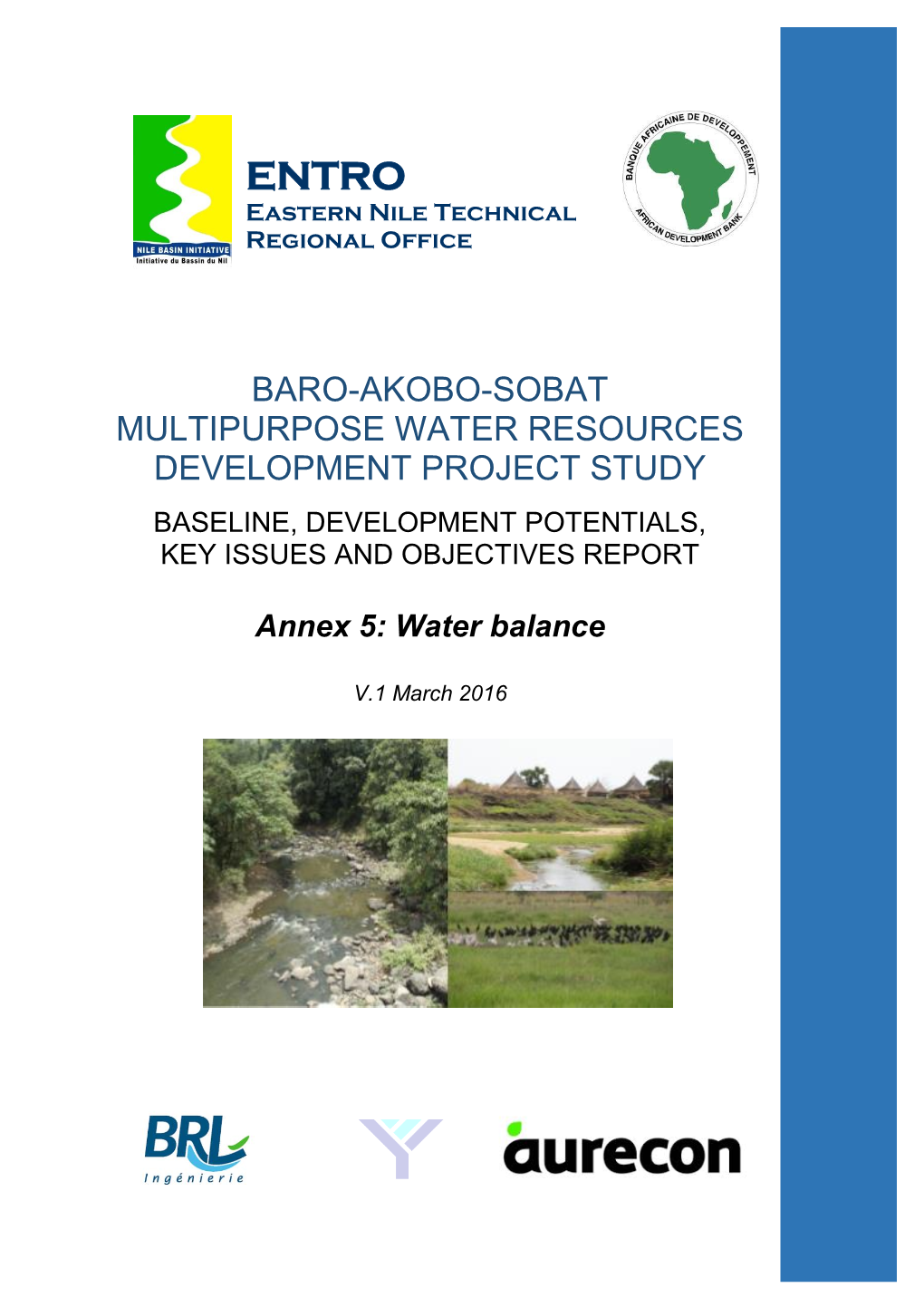 Baro-Akobo-Sobat Multipurpose Water Resources Development Project Study Baseline, Development Potentials, Key Issues and Objectives Report