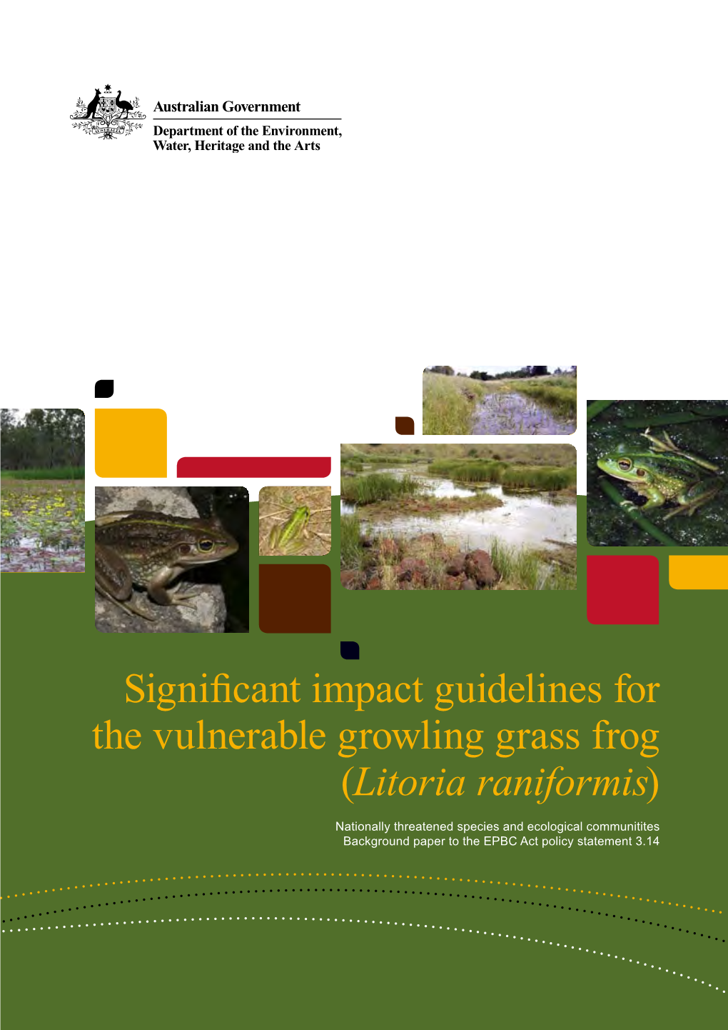 Significant Impact Guidelines for the Vulnerable Growling Grass Frog (Litoria Raniformis)