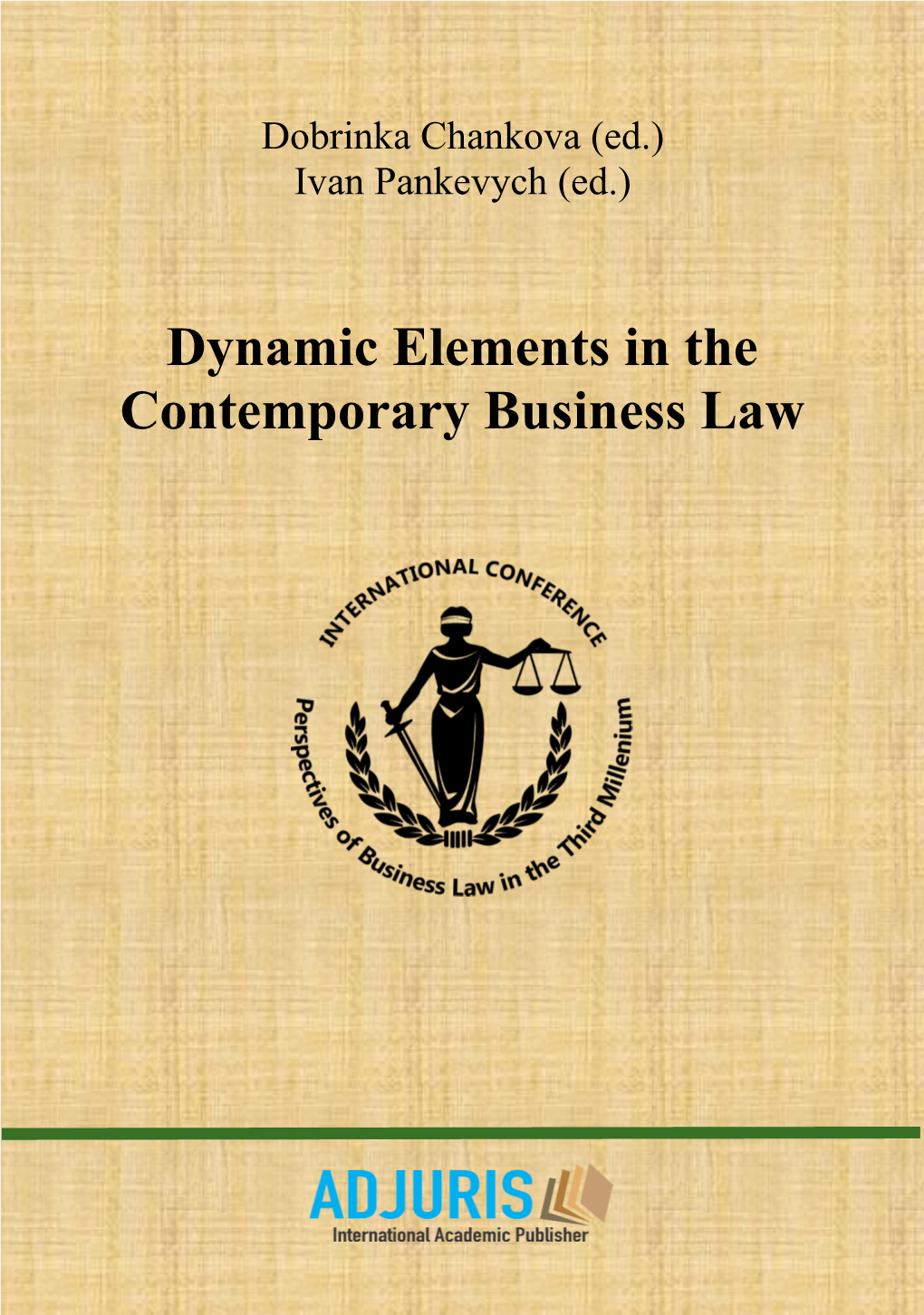 Dynamic Elements in the Contemporary Business Law