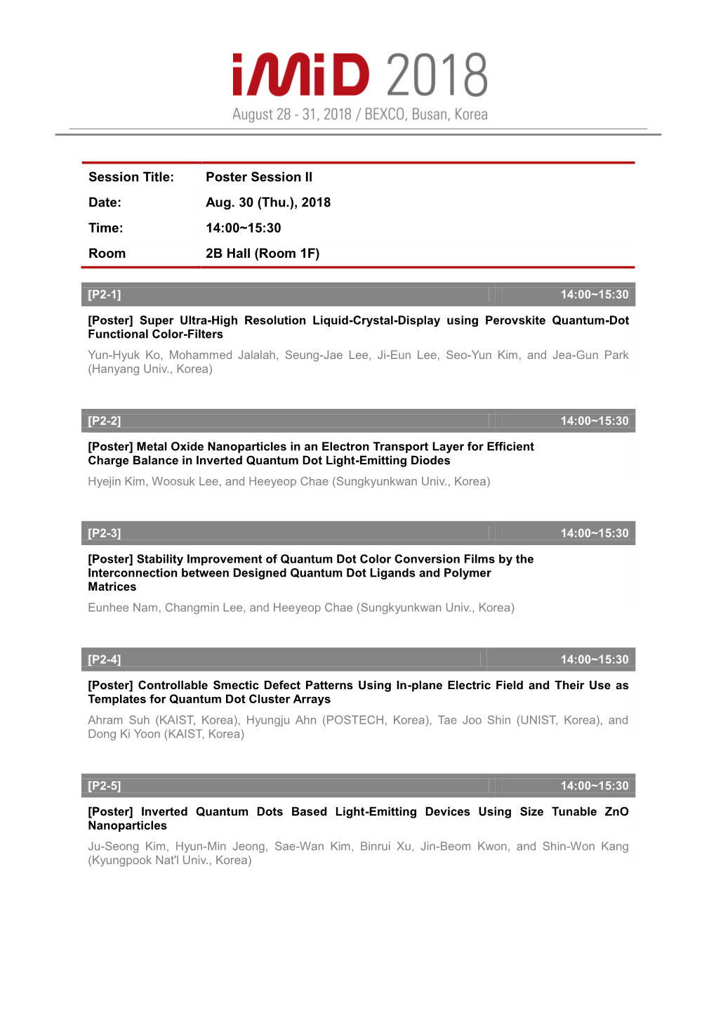 Session Title: Poster Session II Date: Aug. 30 (Thu.), 2018 Time: 14:00~15:30 Room 2B Hall (Room 1F)