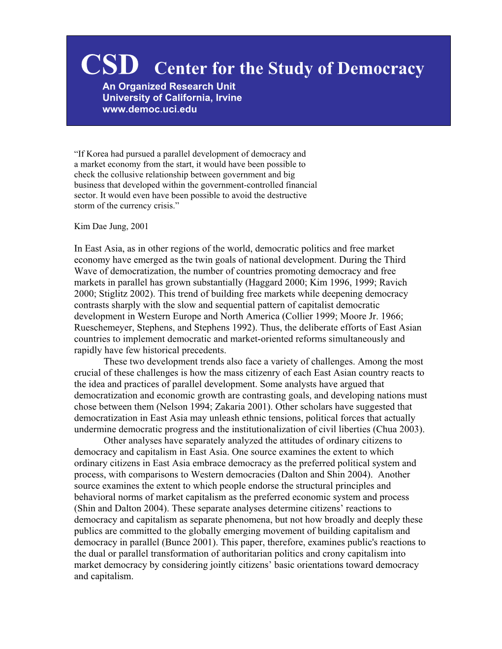 CSD Center for the Study of Democracy an Organized Research Unit University of California, Irvine