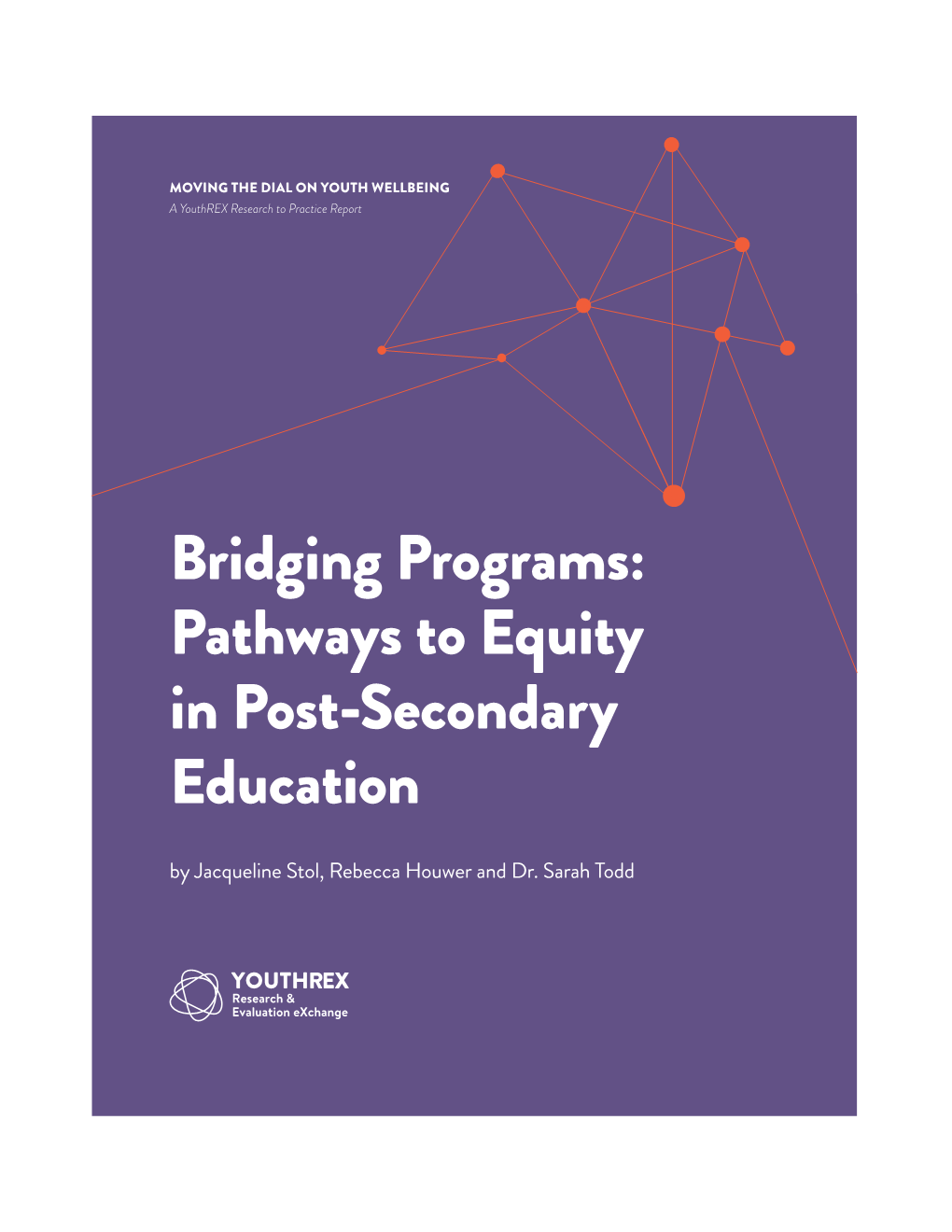 Bridging Programs: Pathways to Equity in Post-Secondary Education by Jacqueline Stol, Rebecca Houwer and Dr