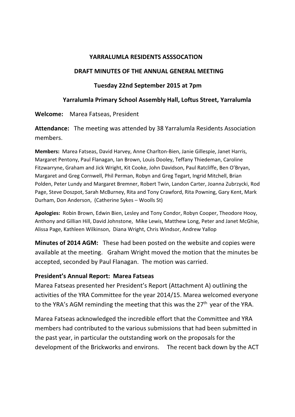 YARRALUMLA RESIDENTS ASSSOCATION DRAFT MINUTES of the ANNUAL GENERAL MEETING Tuesday 22Nd September 2015 at 7