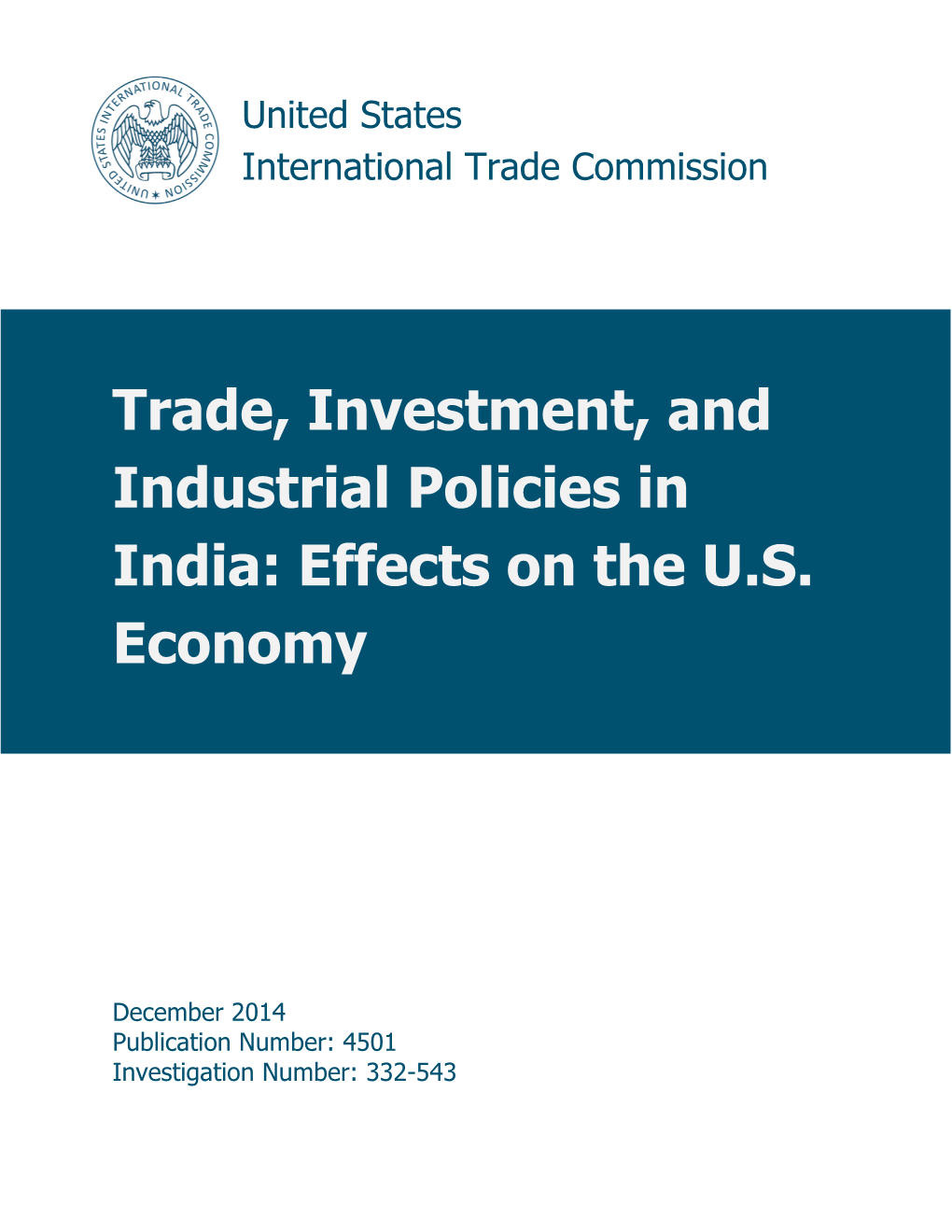 Trade, Investment, and Industrial Policies in India: Effects on the U.S