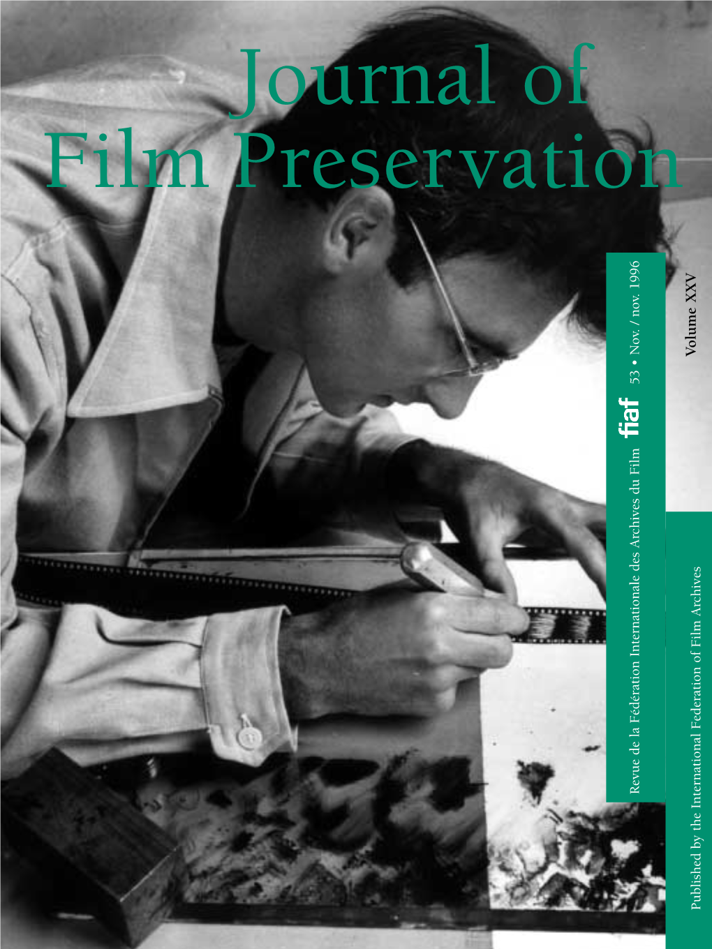 Journal of Film Preservation Volume XXV Volume Revue De La Fédération Internationale Des Archives Du Film 53 • Nov