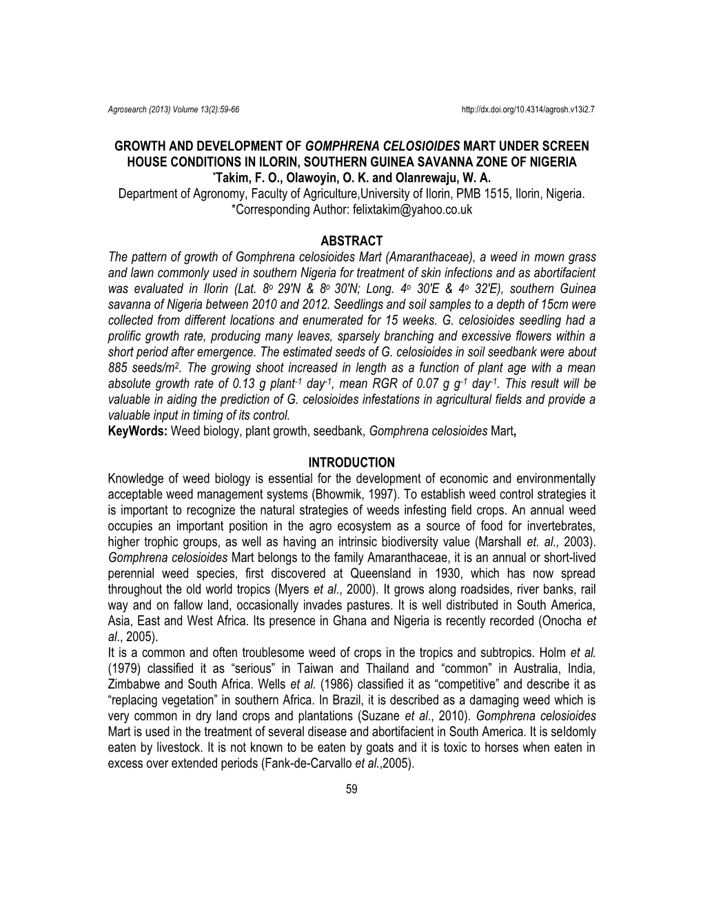 GROWTH and DEVELOPMENT of GOMPHRENA CELOSIOIDES MART UNDER SCREEN HOUSE CONDITIONS in ILORIN, SOUTHERN GUINEA SAVANNA ZONE of NIGERIA *Takim, F