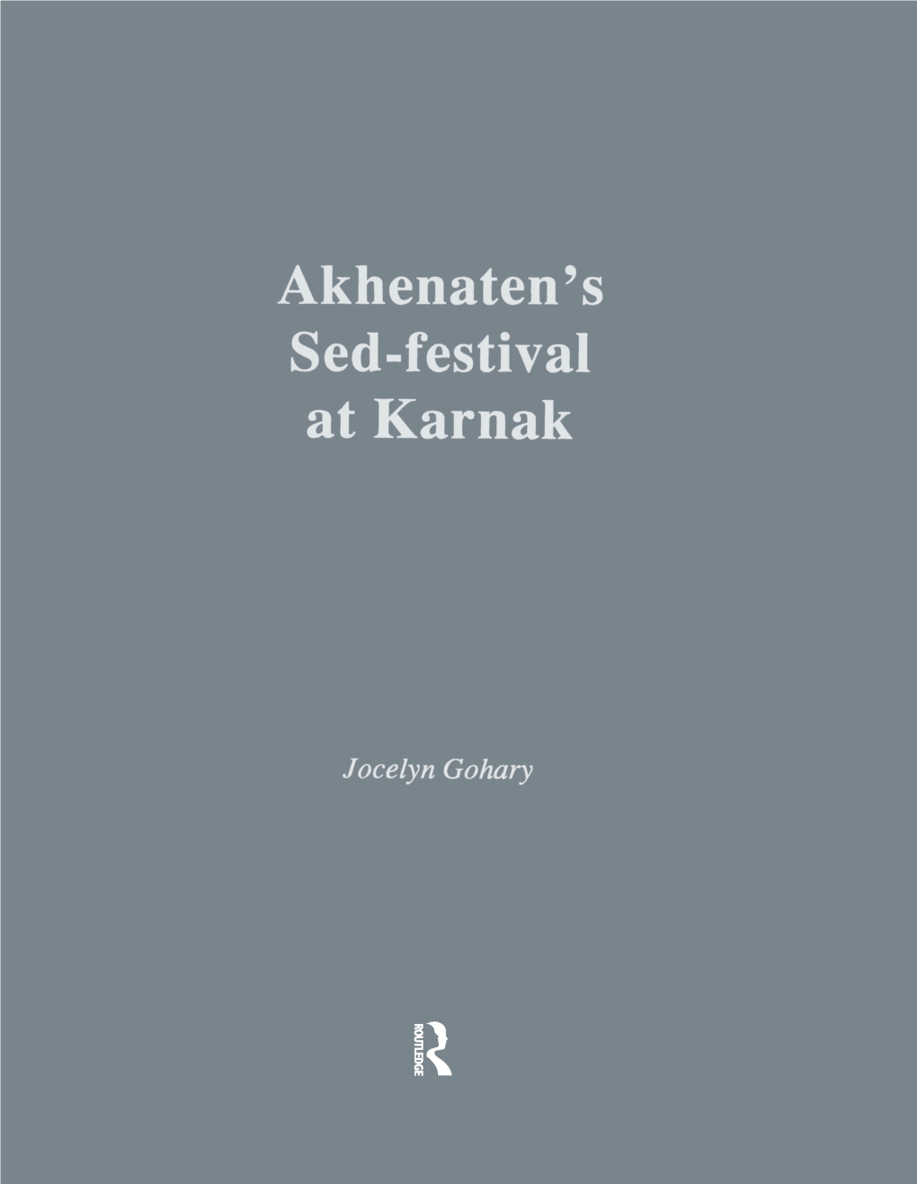 Akhenaten's Sed-Festival at Karnak