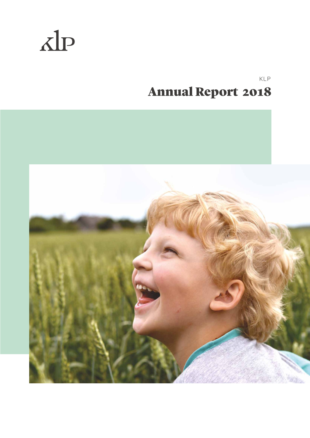 Annual Report 2018 KLP ANNUAL REPORT 2018