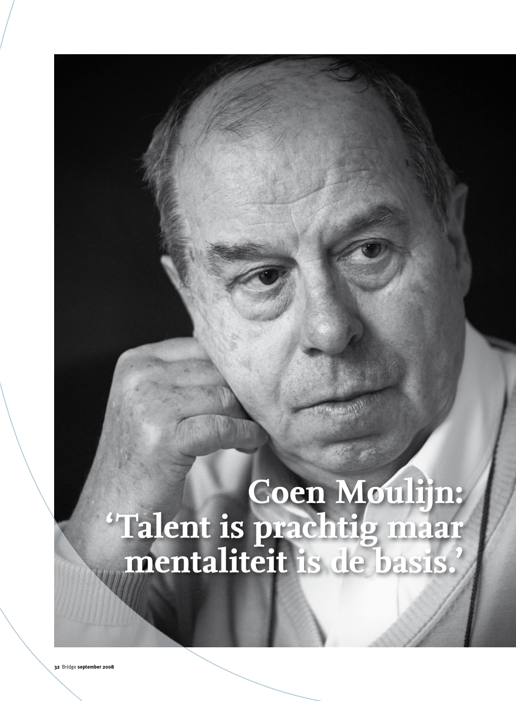 Coen Moulijn: 'Talent Is Prachtig Maar Mentaliteit Is De Basis.'